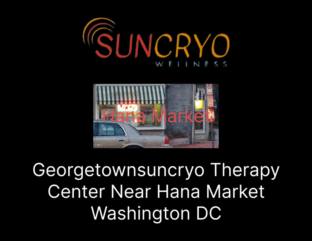 Georgetownsuncryo Therapy Center Near Hana Market Washington DC