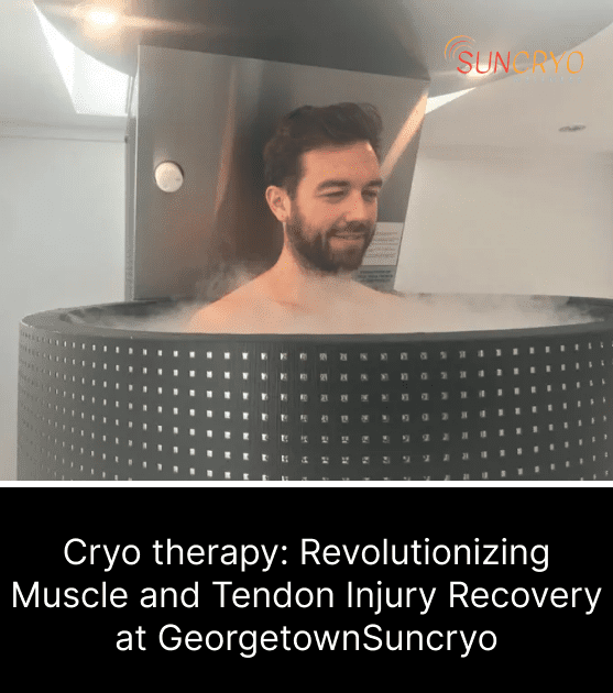 Cryo therapy: Revolutionizing Muscle and Tendon Injury Recovery at GeorgetownSuncryo