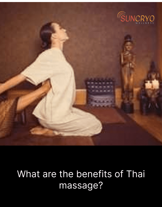 What are the benefits of Thai massage?