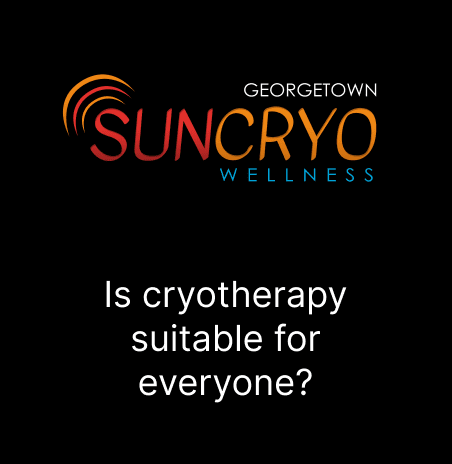 Is cryotherapy suitable for everyone?