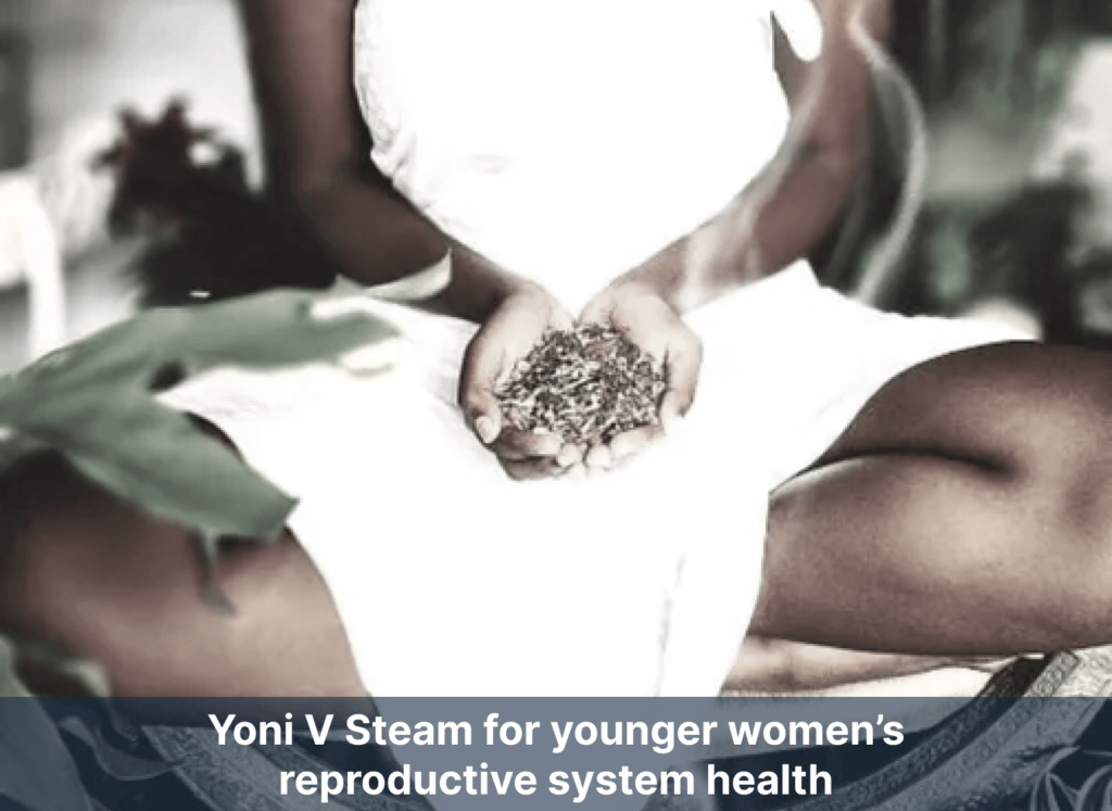 Yoni V Steam for younger women’s reproductive system health