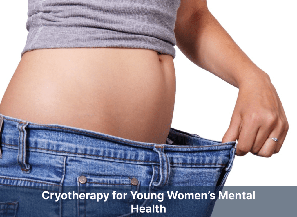 Cryotherapy for Young Women’s Mental Health