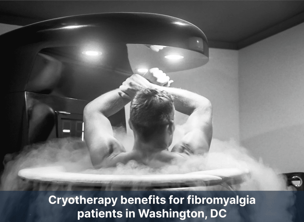 Cryotherapy benefits for fibromyalgia patients in Washington, DC