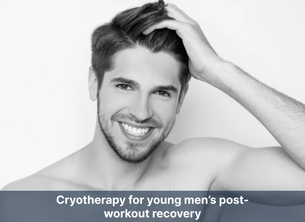 Cryotherapy for young men’s post-workout recovery