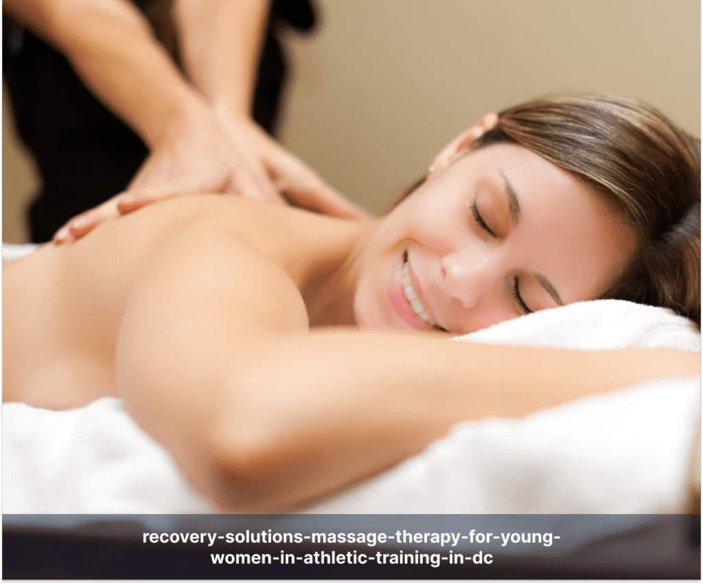 recovery-solutions-massage-therapy-for-young-women-in-athletic-training-in-dc