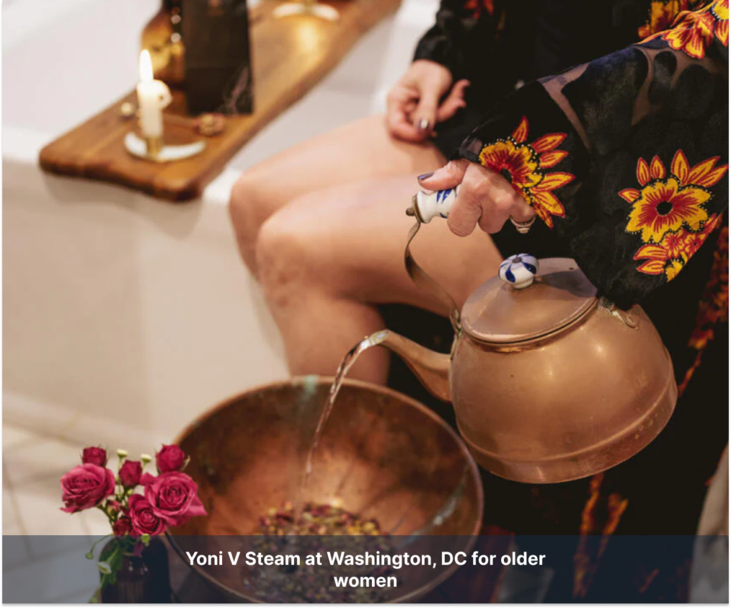 Yoni V Steam at Washington, DC for older women