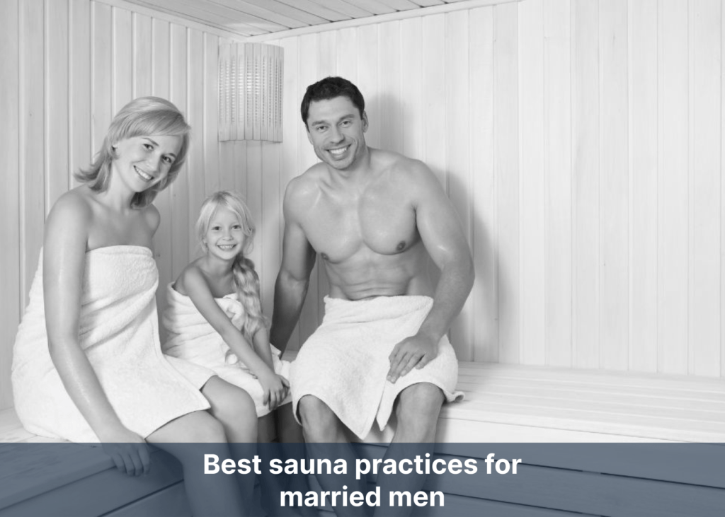 Best sauna practices for married men