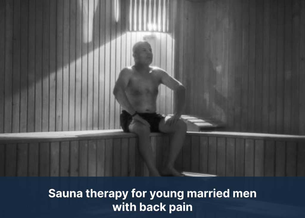 Sauna therapy for young married men with back pain