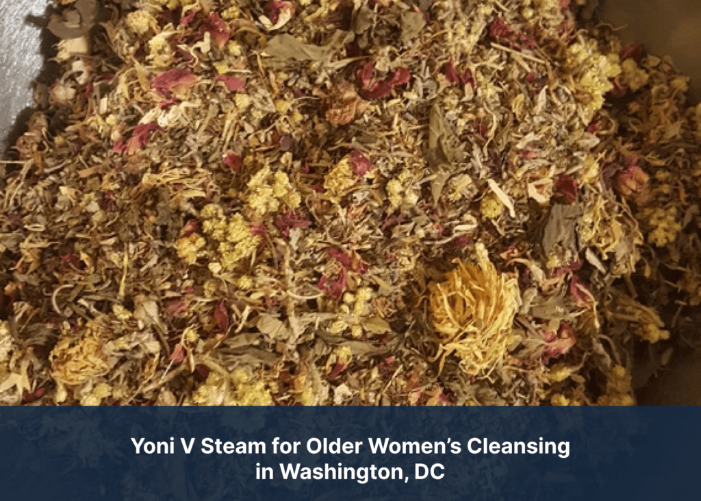 Yoni V Steam for Older Women’s Cleansing in Washington, DC