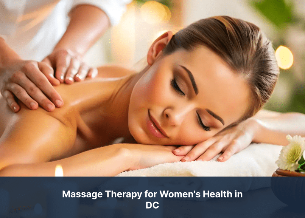 Massage Therapy for Women's Health in DC