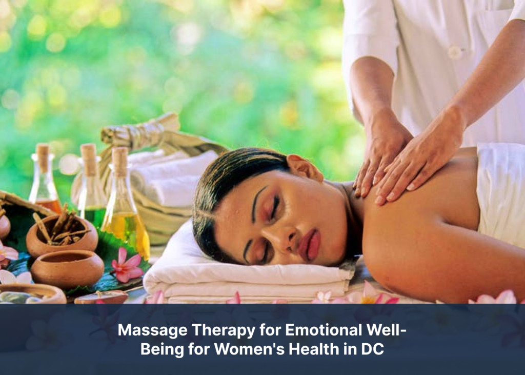 Massage Therapy for Emotional Well-Being for Women's Health in DC