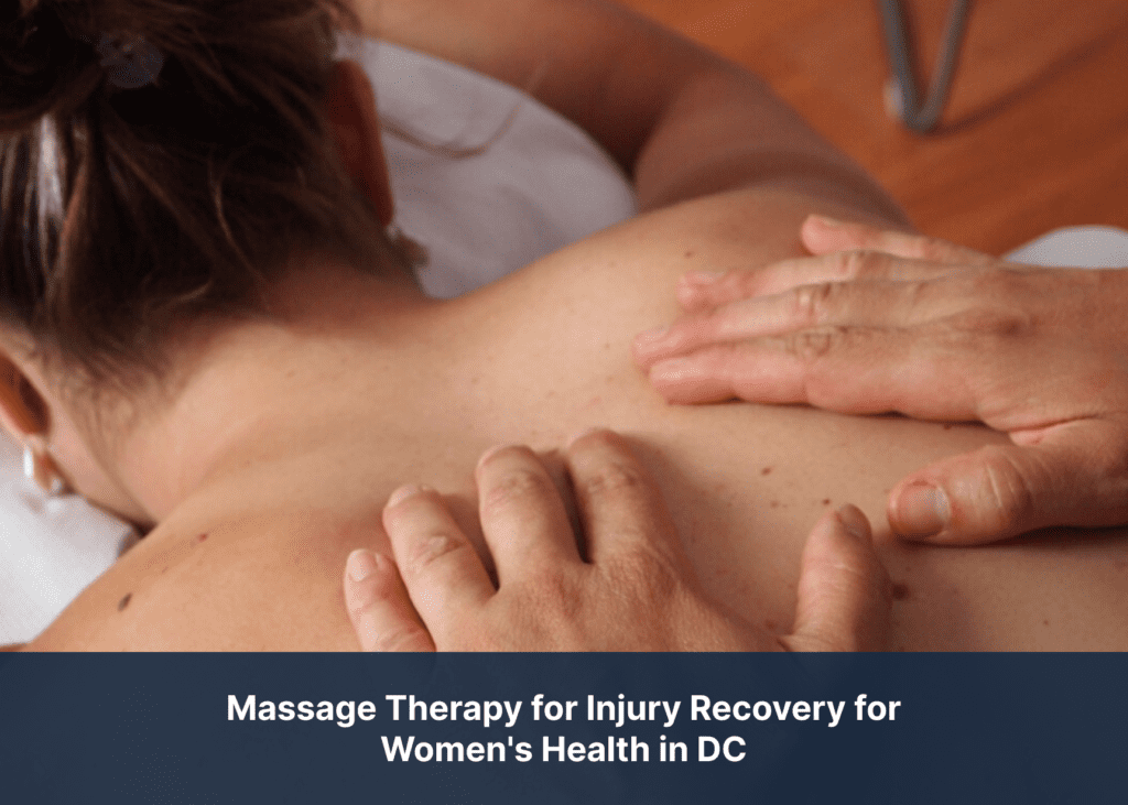 Massage Therapy for Injury Recovery for Women's Health in DC