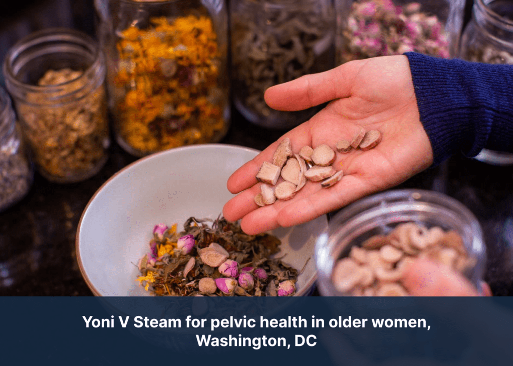 Yoni V Steam for pelvic health in older women, Washington, DC