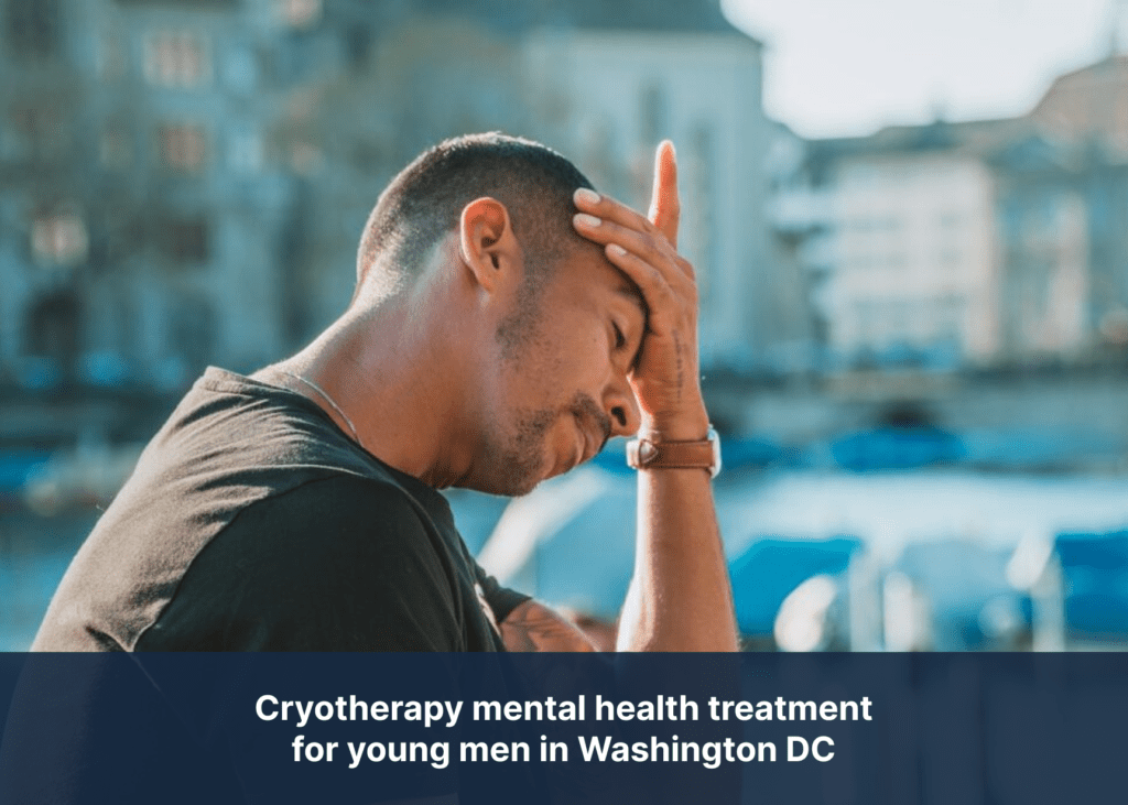 Cryotherapy mental health treatment for young men in Washington DC