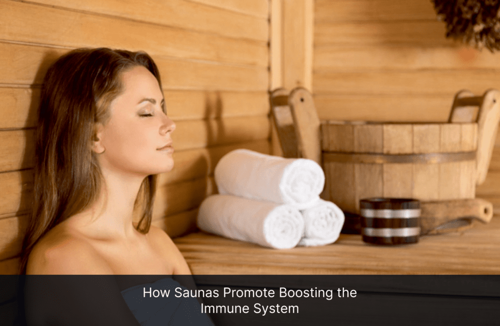 How Saunas Promote Boosting the Immune System