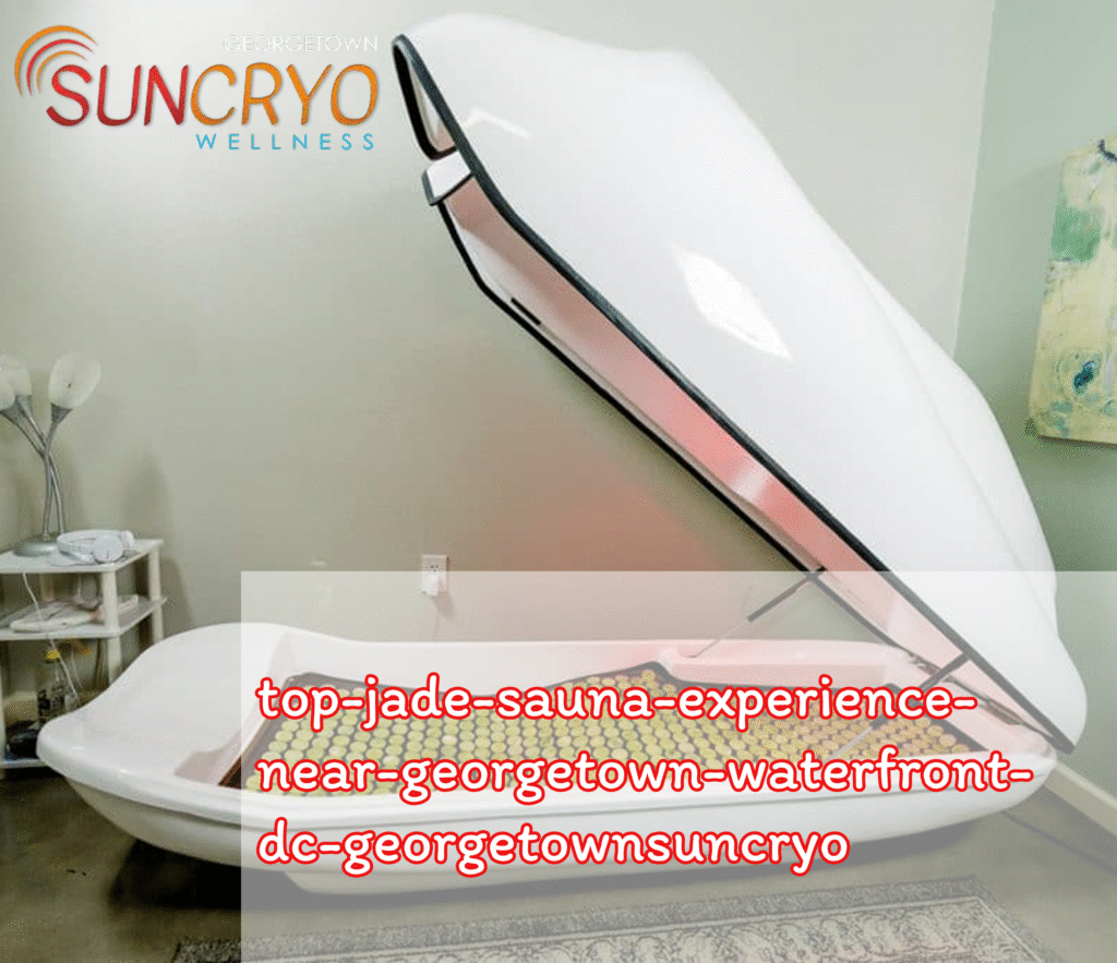 top-jade-sauna-experience-near-georgetown-waterfront-dc-georgetownsuncryo