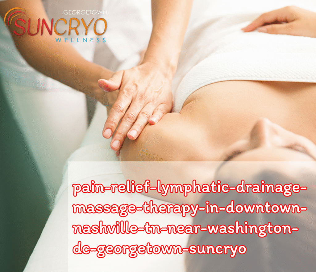 pain-relief-lymphatic-drainage-massage-therapy-in-downtown-nashville-tn-near-washington-dc-georgetown-suncryo