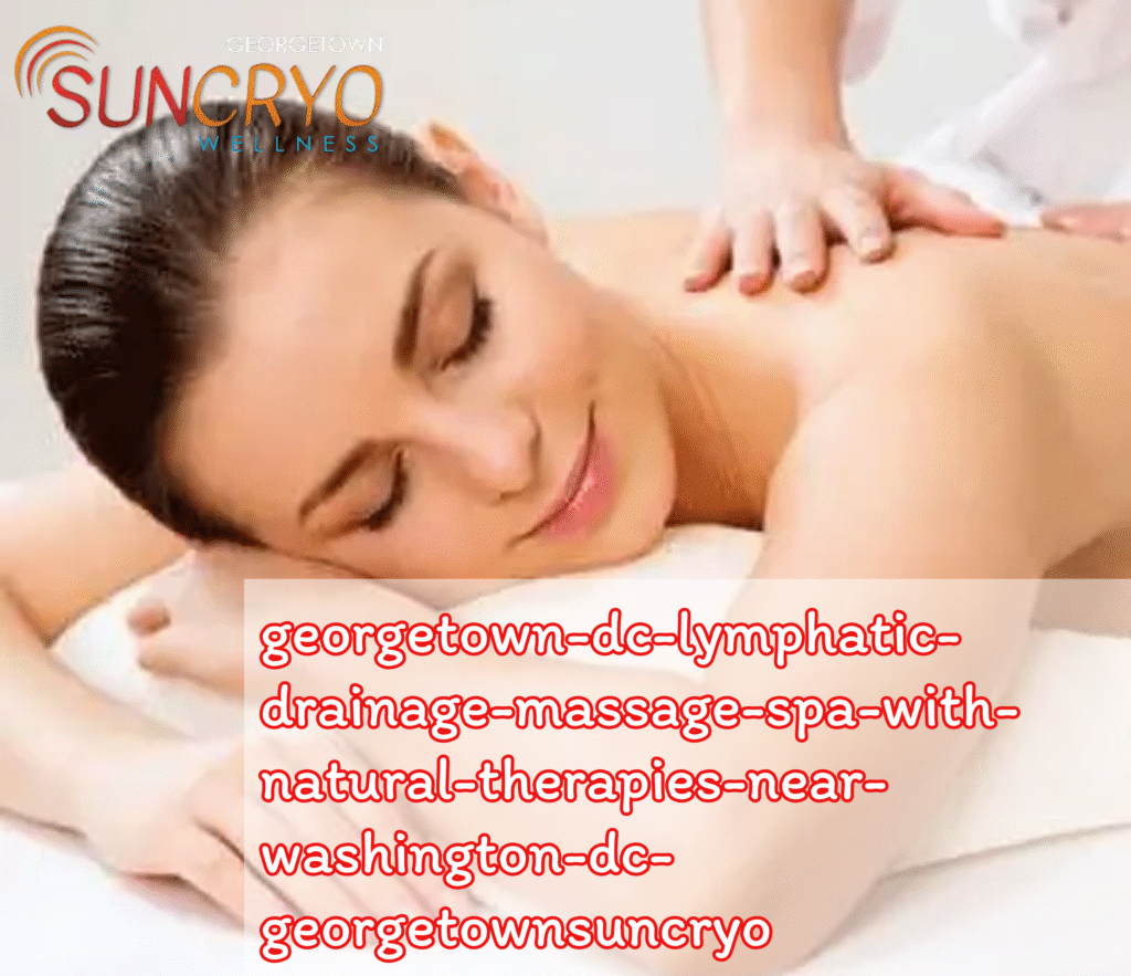 georgetown-dc-lymphatic-drainage-massage-spa-with-natural-therapies-near-washington-dc-georgetownsuncryo