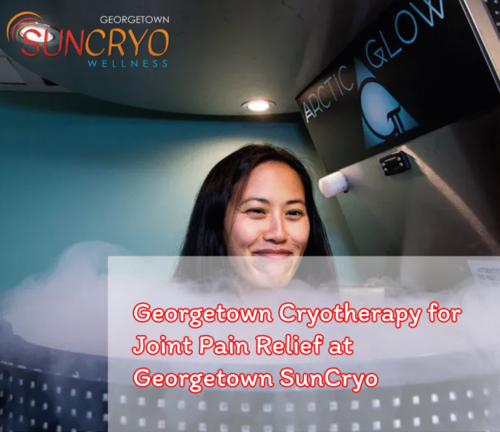 Georgetown Cryotherapy for Joint Pain Relief at Georgetown SunCryo