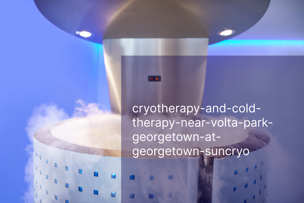 cryotherapy-and-cold-therapy-near-volta-park-georgetown-at-georgetown-suncryo