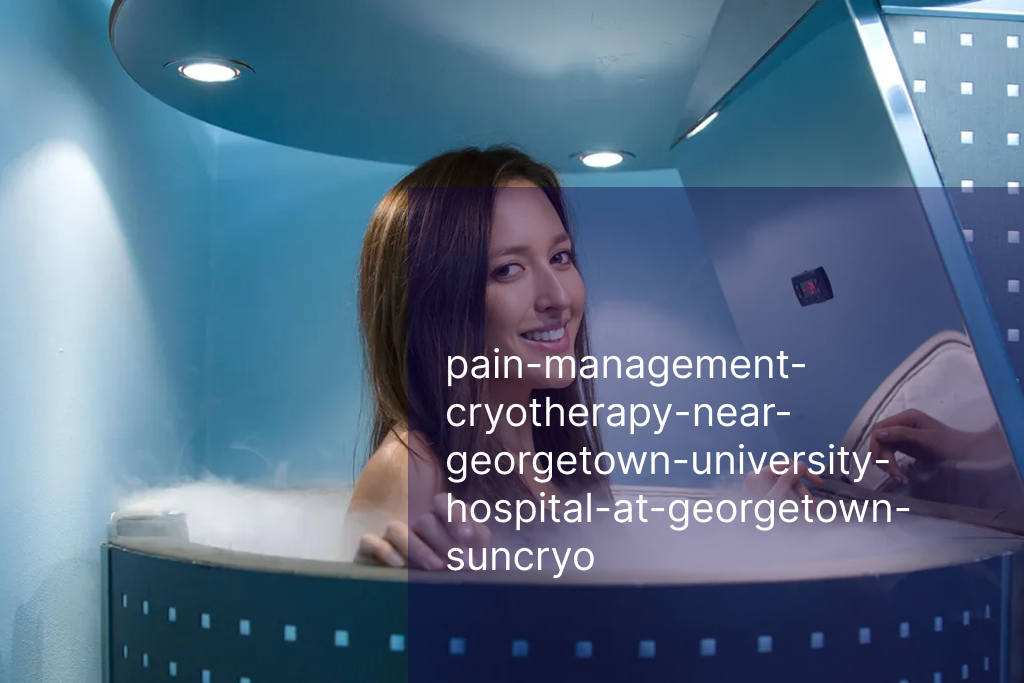 pain-management-cryotherapy-near-georgetown-university-hospital-at-georgetown-suncryo
