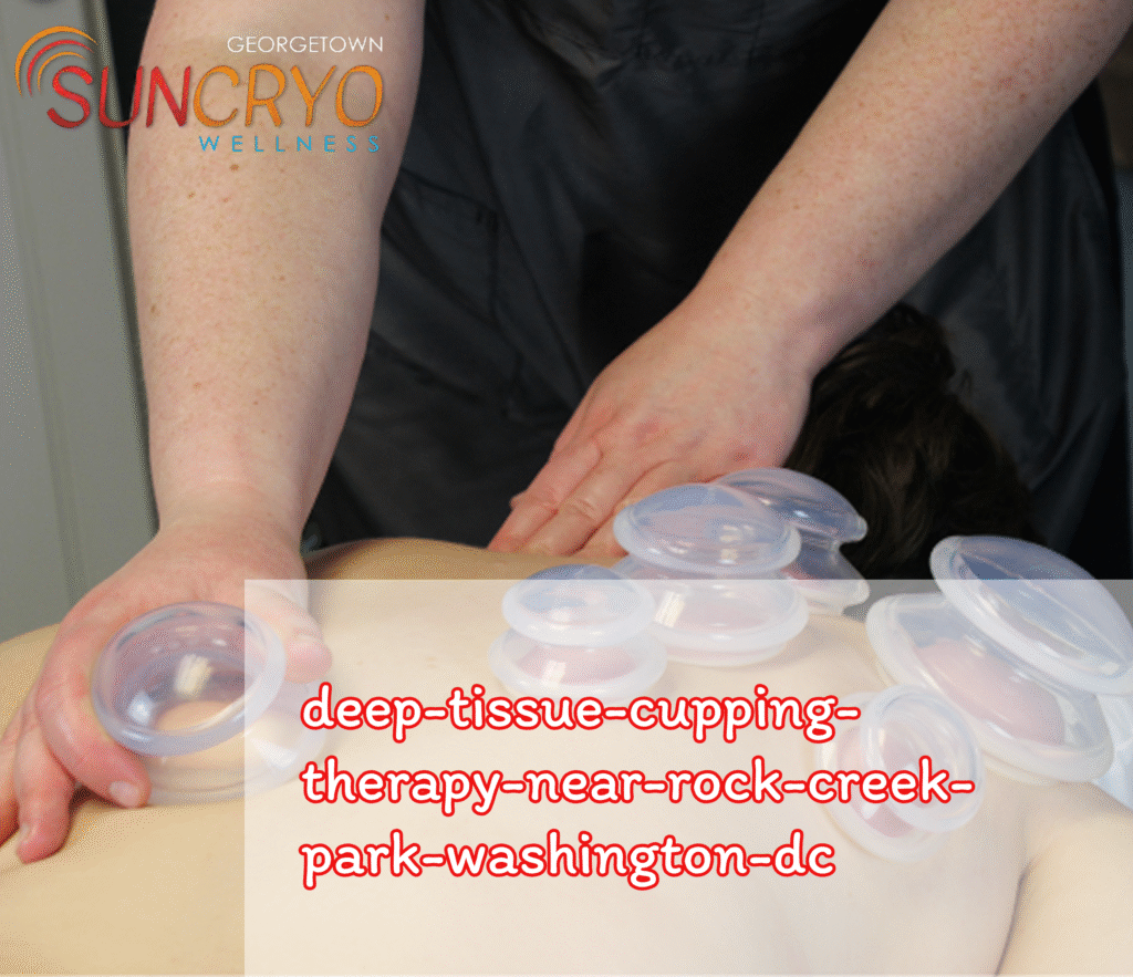 deep-tissue-cupping-therapy-near-rock-creek-park-washington-dc
