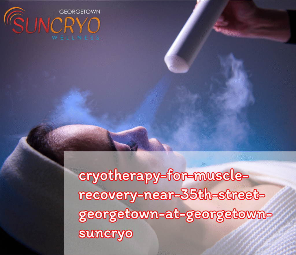 cryotherapy-for-muscle-recovery-near-35th-street-georgetown-at-georgetown-suncryo