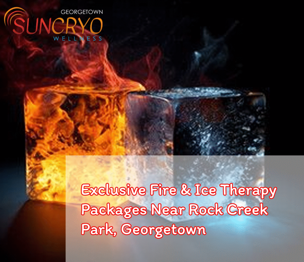 Exclusive Fire & Ice Therapy Packages Near Rock Creek Park, Georgetown