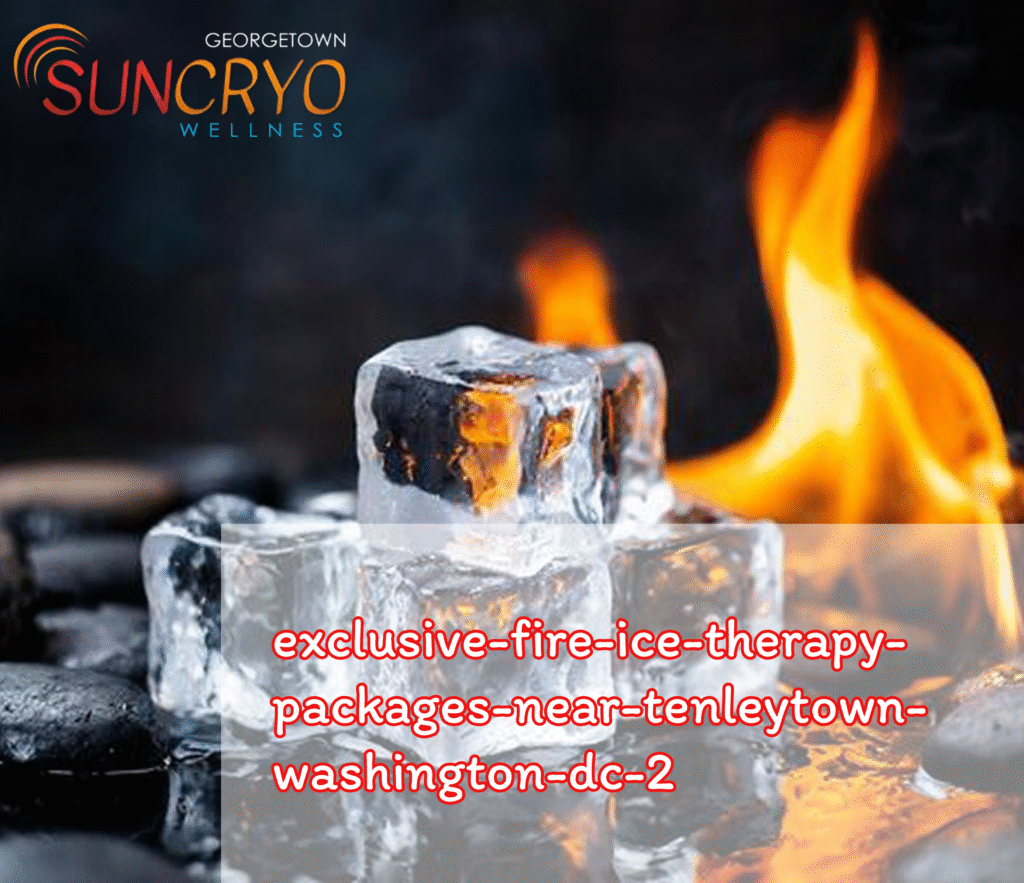 exclusive-fire-ice-therapy-packages-near-tenleytown-washington-dc-2