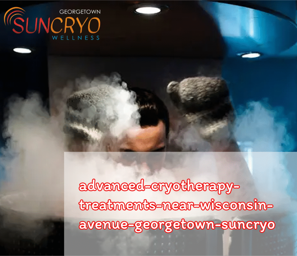 advanced-cryotherapy-treatments-near-wisconsin-avenue-georgetown-suncryo