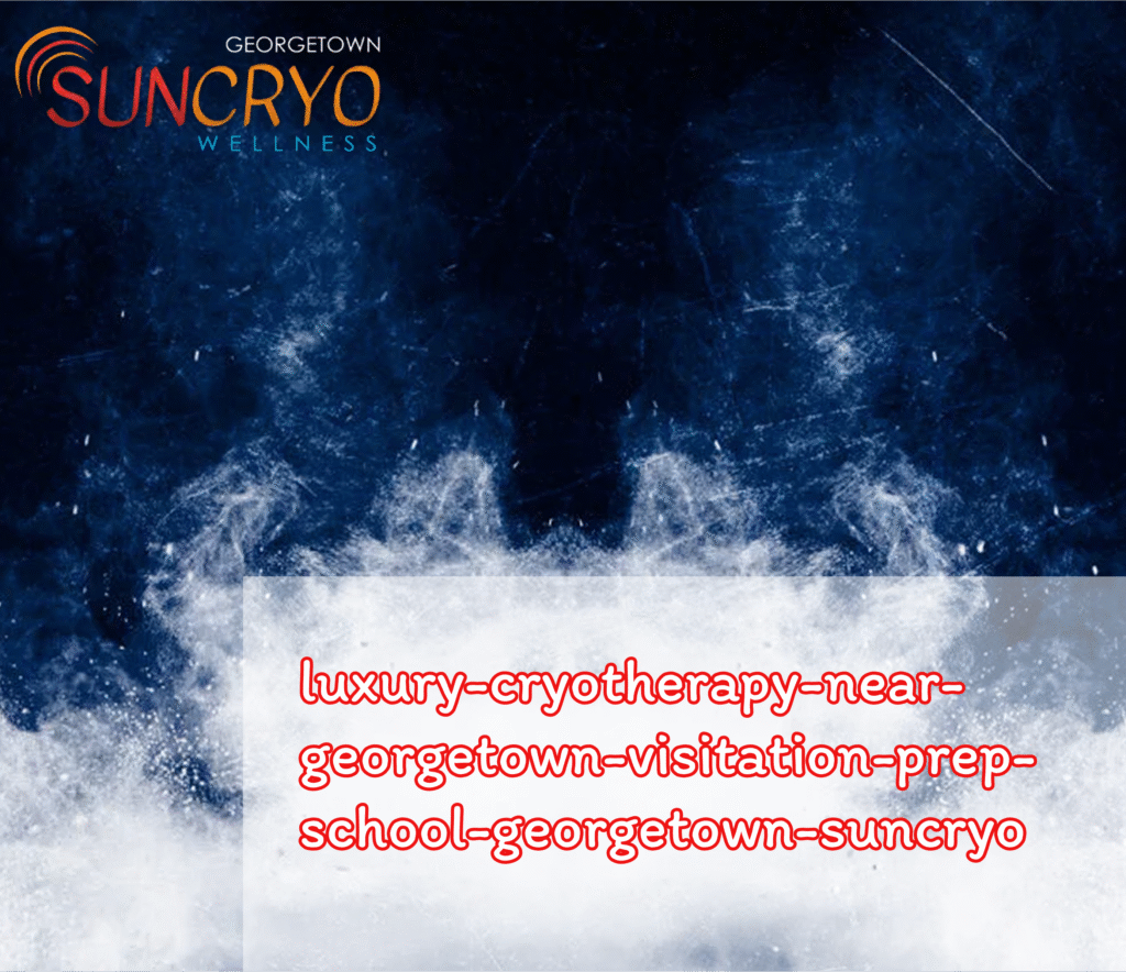 Luxury Cryotherapy Near Georgetown Visitation Prep School | Georgetown SunCryo
