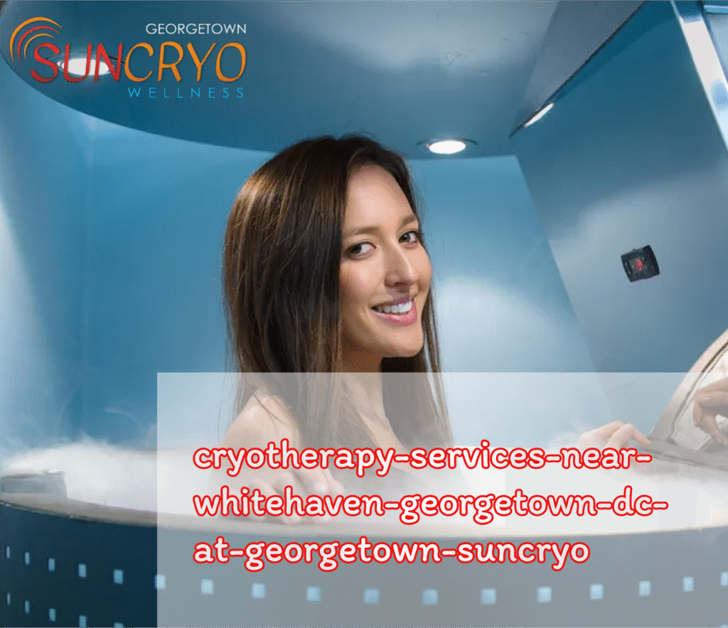 cryotherapy-services-near-whitehaven-georgetown-dc-at-georgetown-suncryo