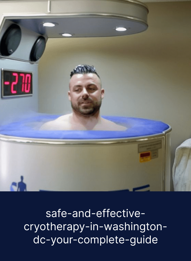 safe-and-effective-cryotherapy-in-washington-dc-your-complete-guide