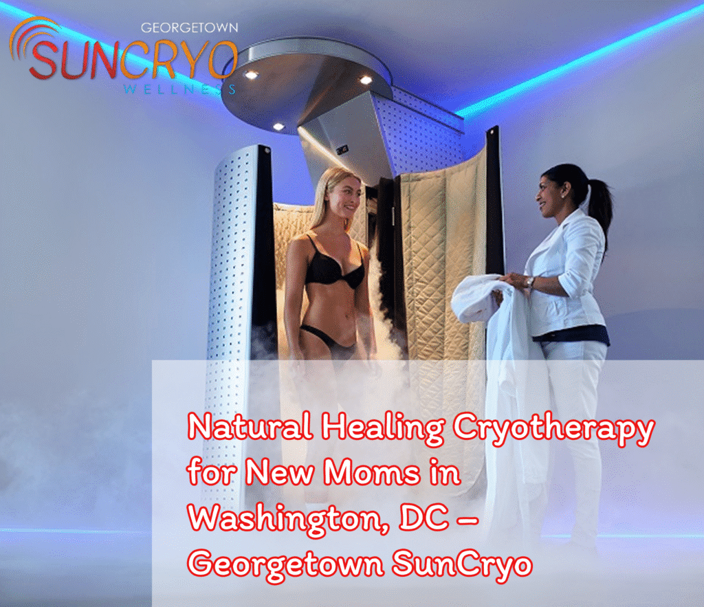 natural-healing-cryotherapy-for-new-moms-in-washington-dc-georgetown-suncryo