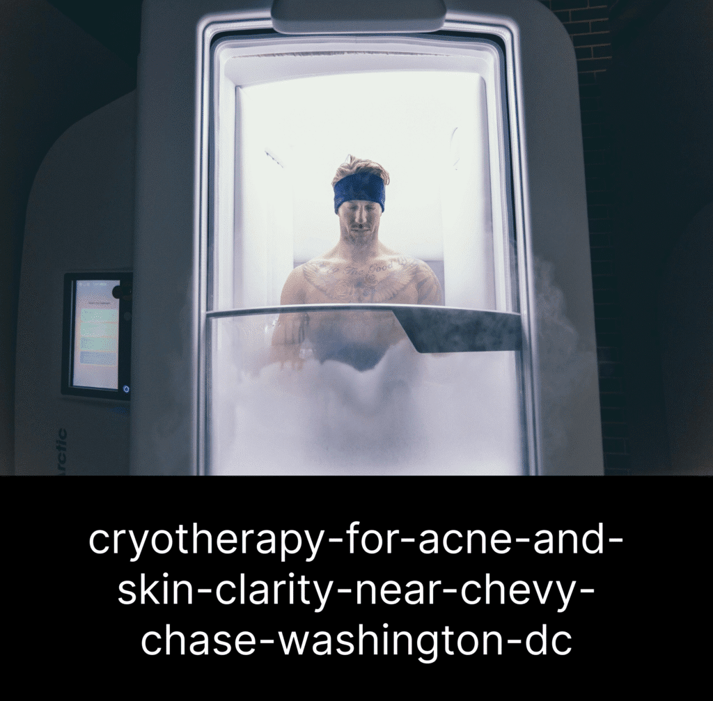 cryotherapy-for-acne-and-skin-clarity-near-chevy-chase-washington-dc