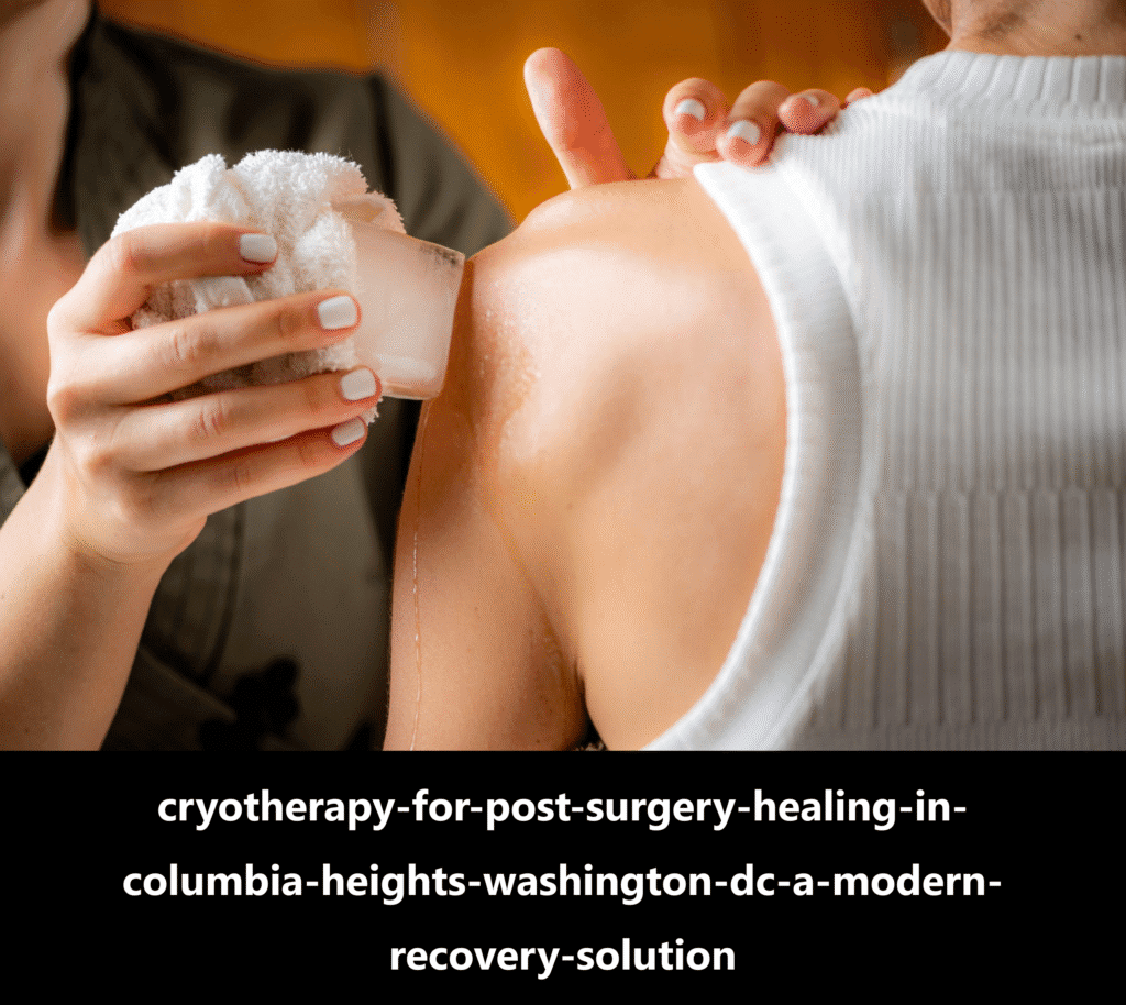 cryotherapy-for-post-surgery-healing-in-columbia-heights-washington-dc-a-modern-recovery-solution