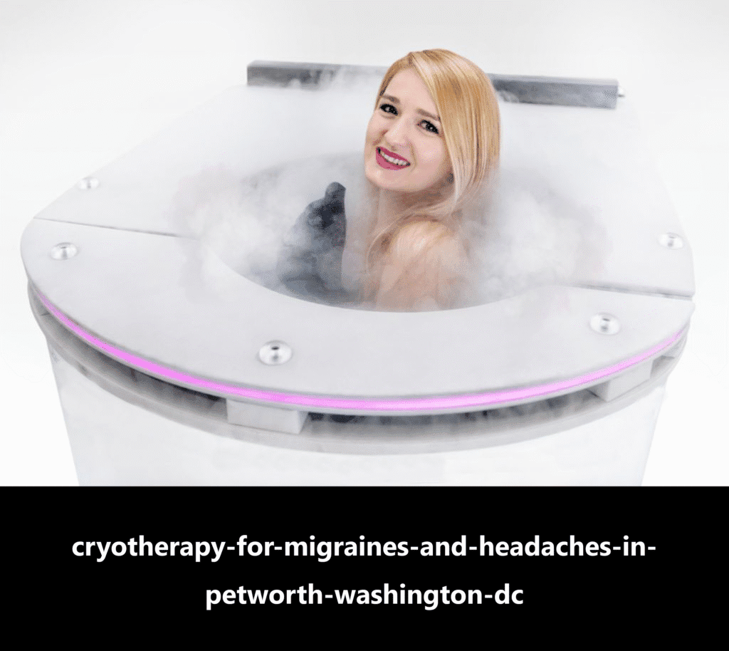 cryotherapy-for-migraines-and-headaches-in-petworth-washington-dc