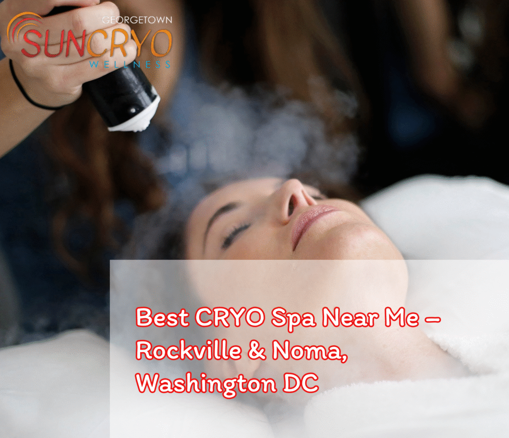 Best CRYO Spa Near Me – Rockville & Noma, Washington DC