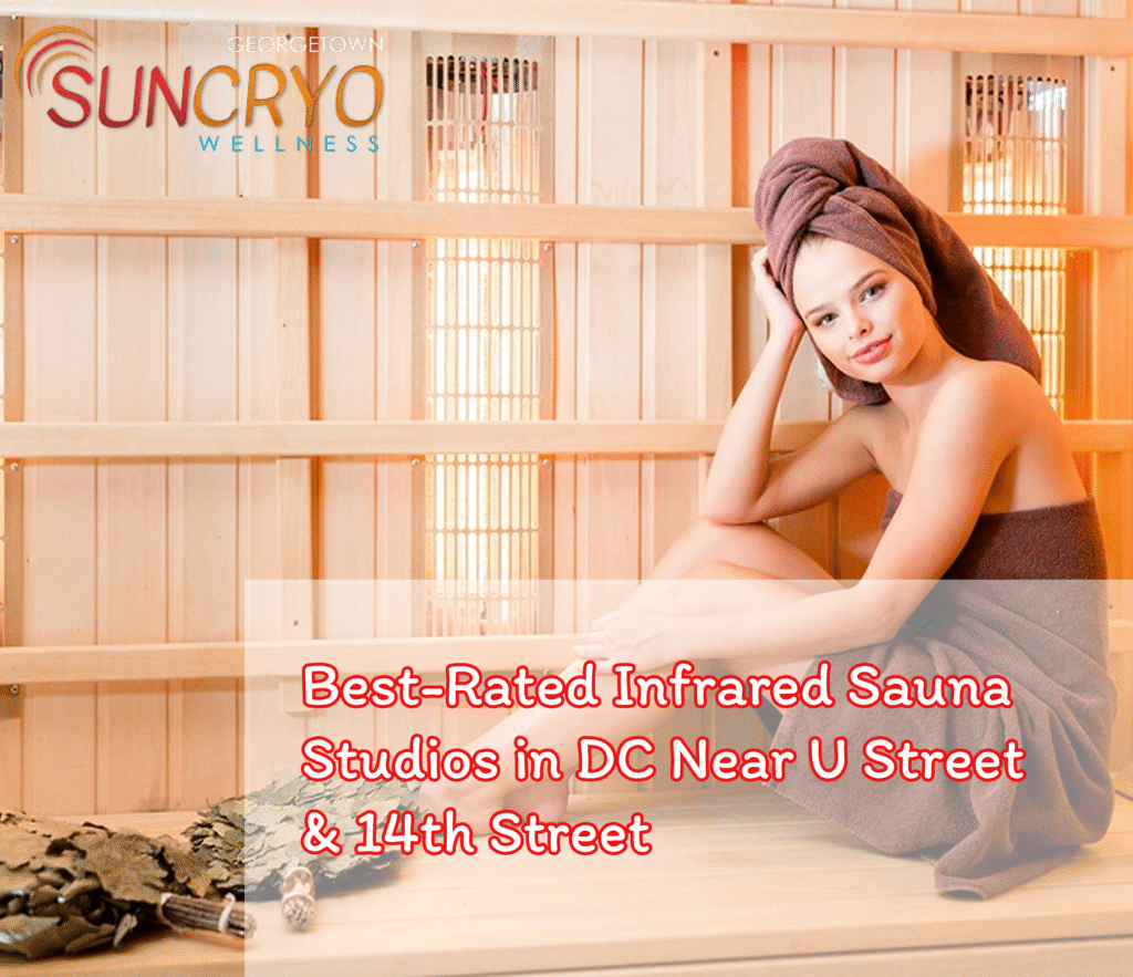 Best-Rated Infrared Sauna Studios in DC Near U Street & 14th Street