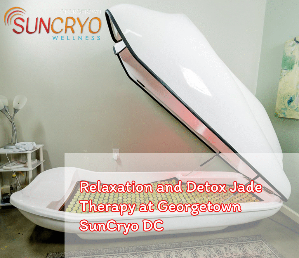 Relaxation and Detox Jade Therapy at Georgetown SunCryo DC