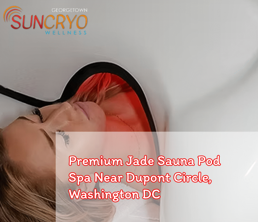 Premium Jade Sauna Pod Spa Near Dupont Circle, Washington DC