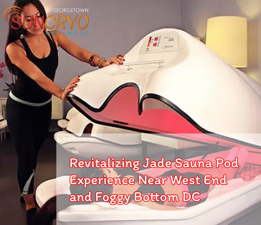 Revitalizing Jade Sauna Pod Experience Near West End and Foggy Bottom DC
