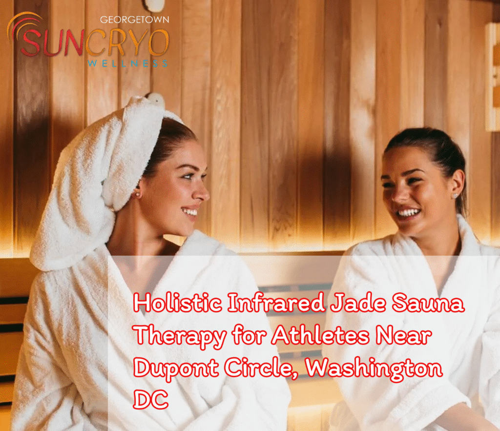 holistic-infrared-jade-sauna-therapy-for-athletes-near-dupont-circle-washington-dc
