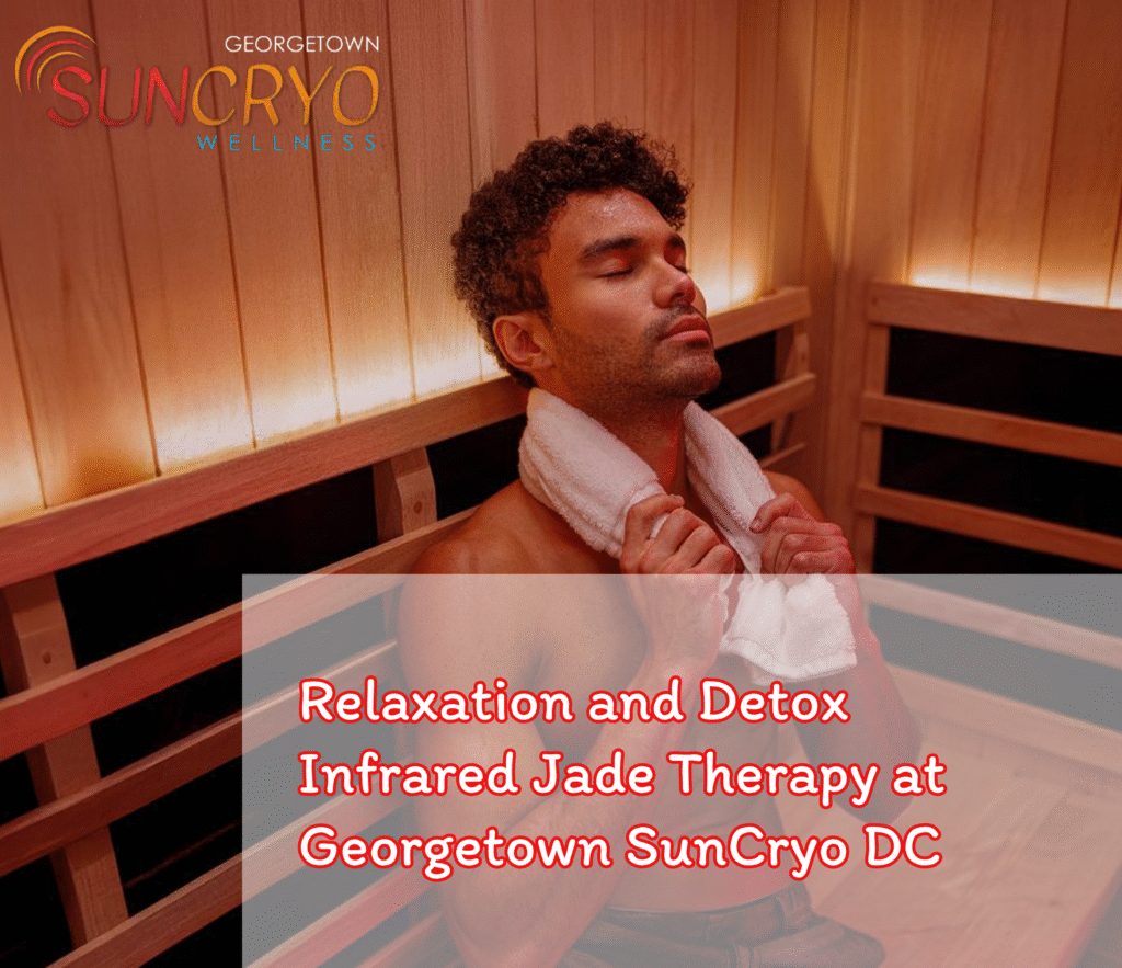 Relaxation and Detox Infrared Jade Therapy at Georgetown SunCryo DC